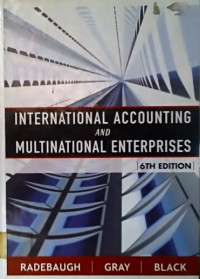 INTERNATIONAL ACCOUNTING AND MULTINATIONAL ENTERPRISE, 6TH EDITION