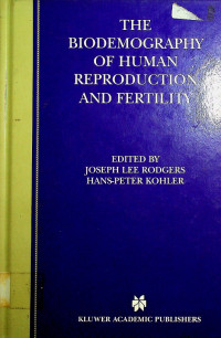 THE BIODEMOGRAPHY OF HUMAN REPRODUCTION AND FERTILITY