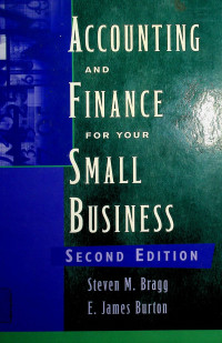 ACCOUNTING AND FINANCE FOR YOUR SMALL BUSINESS, SECOND EDITION