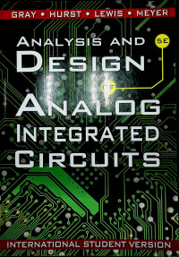 ANALYSIS AND DESIGN OF ANALOG INTEGRATED CIRCUITS, Fifth Edition