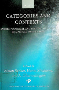 CATEGORIES AND CONTEXTS : ANTHROPOLOGICAL AND HISTORICAL STUDIES IN CRITICAL DEMOGRAPHY