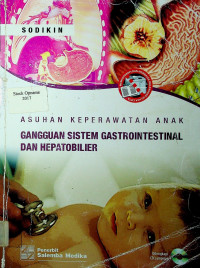 ASUHAN KEPERAWATAN ANAK: GANGGUAN SISTEM GASTROINTESTINAL DAN HEPATOBILIER