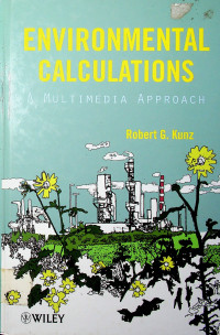 ENVIRONMENTAL CALCULATIONS: A MULTIMEDIA APPROACH