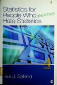 Statistics For People Who (Think They) Hate Statistics , 4th Edition