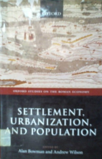 SETTLEMENT, URBANIZATION, AND POPULATION