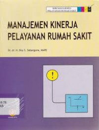 MANAJEMEN KINERJA PELAYANAN RUMAH SAKIT