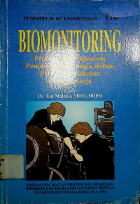 BIOMONITORING: Proceeding Simposium Pemantauan Biologik dalam Proteksi Kesehatan Tenaga Kerja