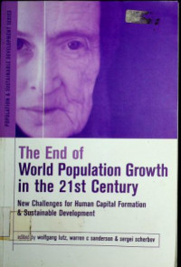 The End of World Population Growth in the 21st Century: New Challenges for Human Capital Formation and Sustainable Development