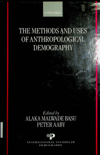 THE METHODS AND USES OF ANTHROPOLOGICAL DEMOGRAPHY