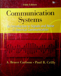 Communication Systems: A Introduction to Signals and Noise in Electrical Communication, Fifth Edition