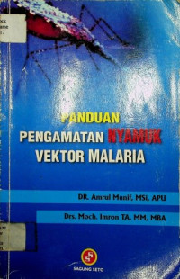 PANDUAN PENGAMATAN NYAMUK VEKTOR MALARIA