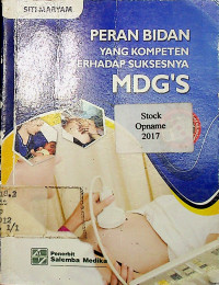 PERAN BIDAN YANG KOMPETEN TERHADAP SUKSESNYA MDG'S