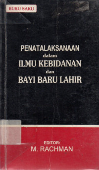 PENATALAKSANAAN dalam ILMU KEBIDANAN dan BAYI BARU LAHIR