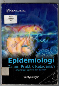 Epidemiologi Dalam Praktik Kebidanan Dilengkapi Contoh dan Latihan