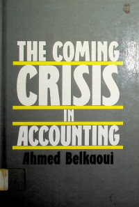THE COMING CRISIS IN ACCOUNTING