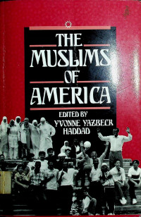 THE MUSLIMS OF AMERICA