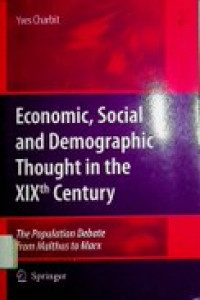 Economic, Social and Demographic Thought in The XIXth Century : The Population Debate from Malthus to Marx
