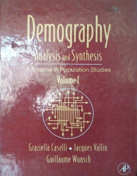 Demography; Analysis and Synthesis A Treatise in Population Studies, Volume I