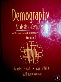 Demography; Analysis and Synthesis A Treatise in Population Studies, Volume 3