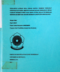 PENGARUH LATIHAN BOLA SEPAK PANTUL TEMBOK TERHADAP PENINGKATAN HASIL SERVICE BAWAH DALAM PERMAINAN SEPAK TAKRAW DOUBLE EVENT PADA SISWA PUTRA KELAS VII SEKOLAH MENENGAH PERTAMA NEGERI REMBAN KABUPATEN MUSI RAWAS