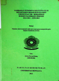 GAMBARAN PENDERITA KOLELITIASIS DI DEPARTEMEN BEDAH RUMAH SAKIT UMUM PUSAT DR. MOHAMMAD HOESIN PALEMBANG PERIODE JULI 2011-JUNI 2012