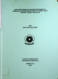 PENGARUH BERBAGAI METODE PENGERINGAN TERHADAP KARAKTERISTIK FISIK DAN KIMIA DAUN GAHARU (Aguilaria malaccensis)