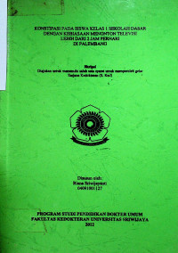 KONSTIPASI PADA SISWA KELAS I SEKOLAH DASAR DENGAN KEBIASAAN MENONTON TELEVISI LEBIH DARI 2 JAM PERHARI DI PALEMBANG