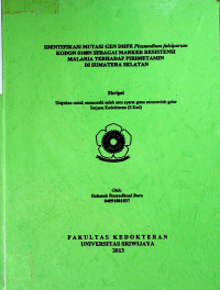 IDENTIFIKASI MUTASI GEN DHFR Plasmodium falciparum KODON S108N SEBAGAI MARKER RESISTENSI MALARIA TERHADAP PIRIMETAMIN DI SUMATERA SELATAN