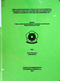 PREVALENSI PENDERITA POLIP NASI YANG DIPERIKSA DI BAGIAN PATOLOGI ANATOMY RSUP DR. MOHAMMAD HOESIN PALEMBANG PERIODE JANUARI 2009-DESEMBER 2011