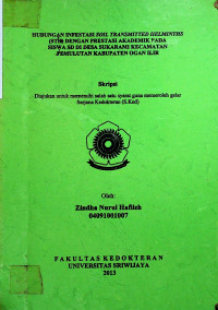 HUBUNGAN INFESTASI SOIL TRANSMITTED HELMINTHS (STH) DENGAN PRESTASI AKADEMIK PADA SISWA SD DI DESA SUKARAMI KECAMATAN PEMULUTAN KABUPATEN OGAN ILIR