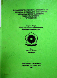 KARAKTERISTIK PENDERITA KARSINOMA SEL SKUAMOSA DI POLIKLINIK MATA RSUP DR. MOHAMMAD HOESIN PALEMBANG PERIODE 1 JANUARI 2009 - 31 NOVEMBER 2012