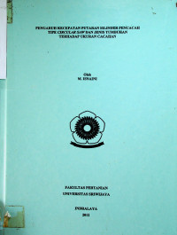 PENGARUH KECEPATAN PUTARAN SILINDER PENCACAH TIPE CIRCULAR SAW DAN JENIS TUMBUHAN TERHADAP UKURAN CACAHAN