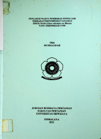 PENGARUH WAKTU PEMBERIAN PUPUK CAIR TERHADAP PERTUMBUHAN TANAMAN JERUK SIAM (Citrus reticulata var Blanco) YANG TERINDIKASI CVPD