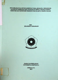 PENAMBAHAN KALSIUM KARBONAT PADA AIR RAWA PENGENCER SALINITAS TERHADAP KELANGSUNGAN HIDUP, TINGKAT KERJA OSMOTIK DAN KONSUMSI OKSIGEN PASCALARVA UDANG GALAH