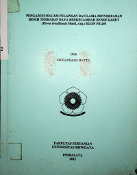 PENGARUH MACAM PELAPISAN DAN LAMA PENYIMPANAN BENIH TERHADAP DAYA BERKECAMBAH BENIH KARET (Hevea brasiliensis Muell. Arg.) KLON PB 260