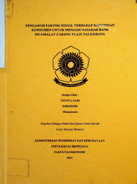 PENGARUH FAKTOR SOSIAL TERHADAP KEPUTUSAN KONSUMEN UNTUK MENJADI NASABAH BANK MUAMALAT CABANG PLAJU PALEMBANG