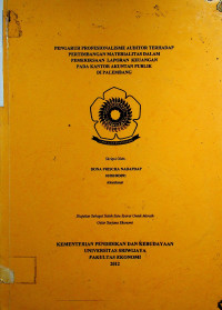 PENGARUH PROFESIONALISME AUDITOR TERHADAP PERTIMBANGAN MATERIALITAS DALAM PEMERJKSAAN LAPORAN KEUANGAN PADA KANTOR AKUNTAN PUBLIK DI PALEMBANG