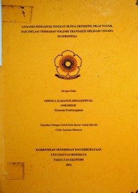 ANALISIS PENGARUH TINGKAT BUNGA DEPOSITO, NILAI TUKAR, DAN INFLASI TERHADAP VOLUME TRANSAKSI OBLIGASI NEGARA DI INDONESIA