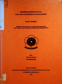 DISTRIBUSI MERKURI TOTAL PADA AIR DAN SEDIMEN DI SUNGAI RUPIT