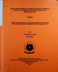 PENGARUH PEMBERIAN KOMBINASI PAKAN TERHADAP JUWANA YANG DIHASILKAN INDUK KUDA LAUT (Hippocampus kuda)