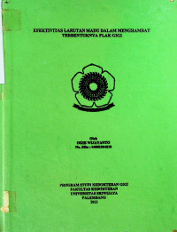 EFEKTIVITAS LARUTAN MADU DALAM MENGHAMBAT TERBENTUKNYA FLAK GIGI