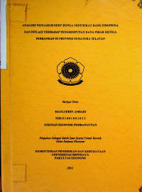 ANALISIS PENGARUH SUKU BUNGA SERTIFIKAT BANK INDONESIA DAN INFLASI TERHADAP PENGHIMPUNAN DANA PIHAK KETIGA PERBANKAN DI PROVINSI SUMATERA SELATAN