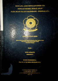 RENCANA AKSI MITIGASI EMISI C02 DENGAN MODEL MODAL SPLIT PADA RUAS JALAN PALEMBANG – INDERALAYA