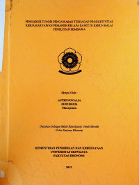 PENGARUH FUNGSI PENGAWASAN TERHADAP PRODUKTIVITAS KERJA KARYAWAN PEMANEN KELAPA SAWIT DI KEBUN BALAI PENELITIAN SEMBAWA