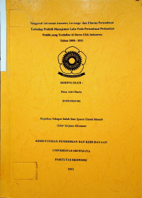 PENGARUH INFORMASI ASIMETRI, LEVERAGE DAN UKURAN PERUSAHAAN TERHADAP PRAKTIK MANAJEMEN LABA PADA PERUSAHAAN PERBANKAN PUBLIK YANG TERDAFTAR DI BEI TAHUN 2008-2011