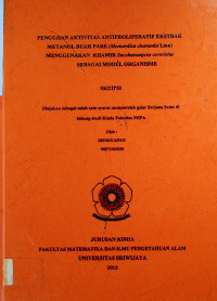 PENGUJIAN AKTIVITAS ANTIPROLIFERATIF EKSTRAK METANOL BUAH PARE (Momordica charantia Linn) MENGGUNAKAN KHAMIR Saccharomyces cerevisiae SEBAGAI MODEL ORGANISME