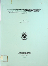 KELANGSUNGAN HIDUP DAN PERTUMBUHAN PASCALARVA UDANG GALAH (Macrobrachium rosenbergii) DI MEDrA AIR RAWA DENGAN PENAMBAHAN MINERAL NATRIUM KARBONAT DAN KALIUM KARBONAT