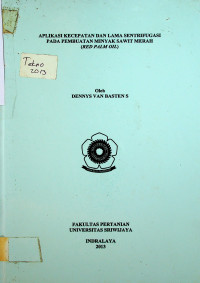 APLIKASI KECEPATAN DAN LAMA SENTRIFUGASI PADA PEMBUATAN MINYAK SAWIT MERAH (RED PALM OIL)