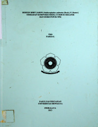 RESPON BIBIT JABON (Anthocephalus cadamba (Roxb.) F. Bosser) TERHADAP KOMPOSISI MEDIA TUMBUH ORGANIK DAN DOSIS PUPUK NPK