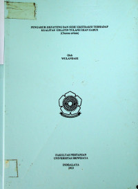 PENGARUH DEFATTING DAN SUHU EKSTRAKSI TERHADAP KUALITAS GELATIN TULANG IKAN GABUS (Channa striata)